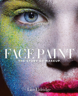 Face Paint - The Story of Makeup - behind the cover